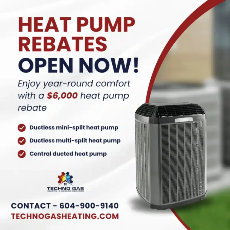 Heat pump rebate offer worth $6000 dollars for ductless mini-split heat pump, ductless multi-split heat pump and central ducted heat pump for contacting Techno Gas by phone at 604-900-9140